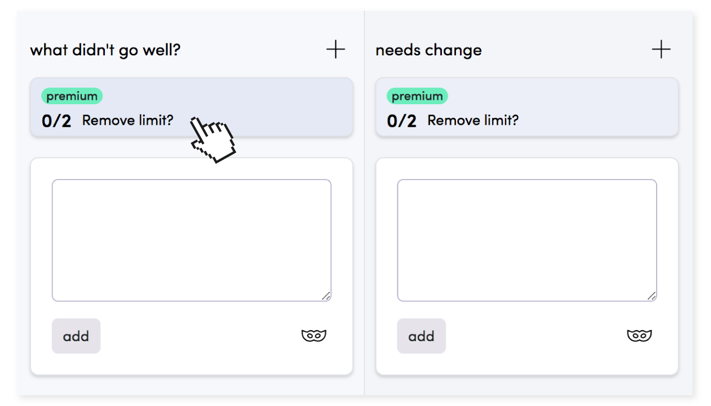 You can post 2 retrospective answers per column in the free version